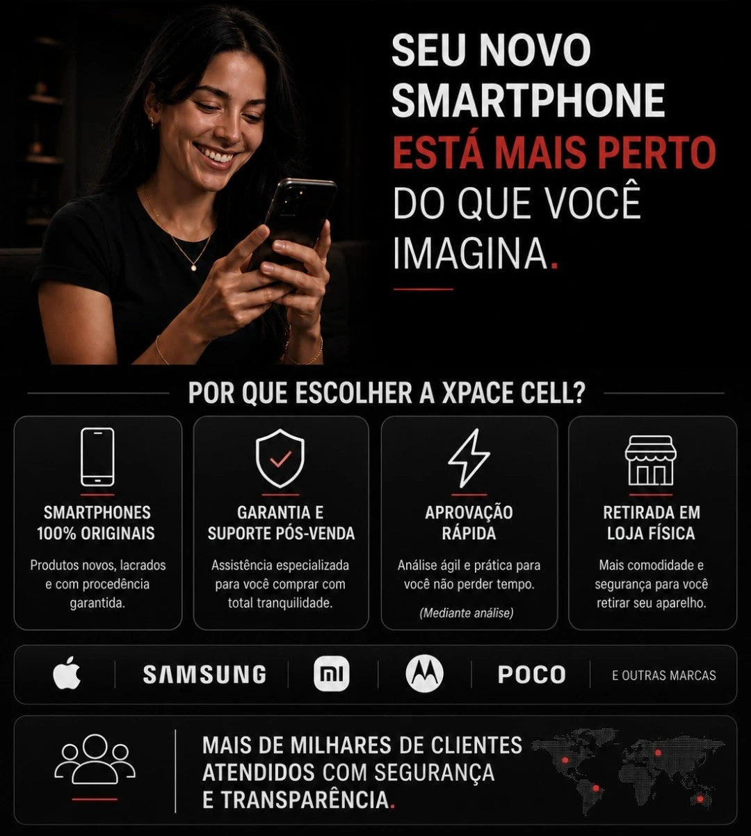 seu smartphone esta mais perto do que você imagina! Está na xpace cell! Porque escolher xpacecell? Smartphone 100% originais com garantia, aprovação rapida e retirada em lojas fisicas